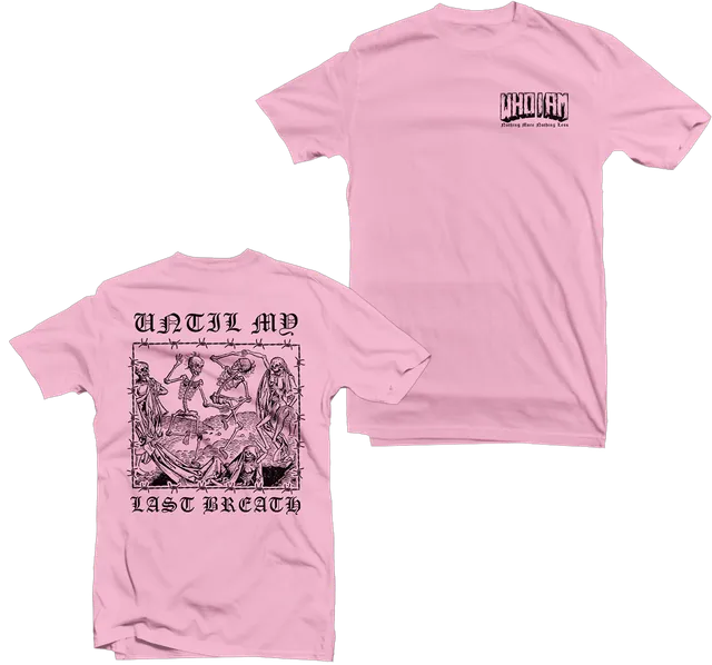 WHO I AM Until My Last Breath T-shirt rose clair coton