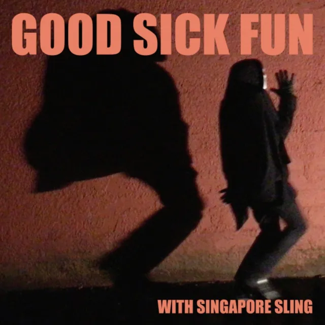 Singapore Sling Good Sick Fun vinyle 180g