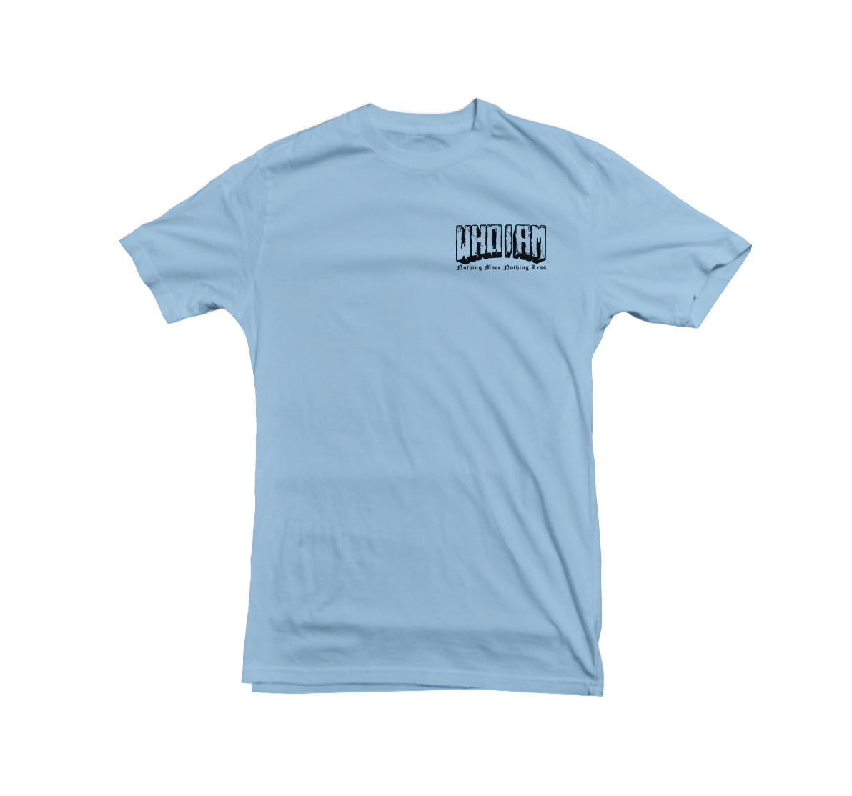WHO I AM Until My Last Breath tee bleu clair coton