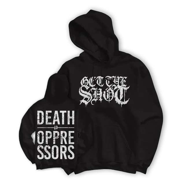 Get The Shot Death To Oppressors hoodie noir capuche