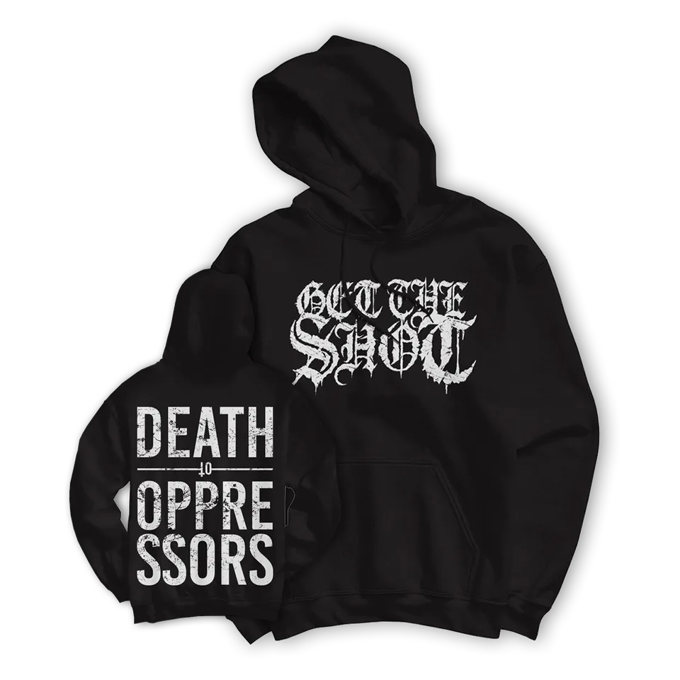 Get The Shot Death To Oppressors hoodie noir capuche