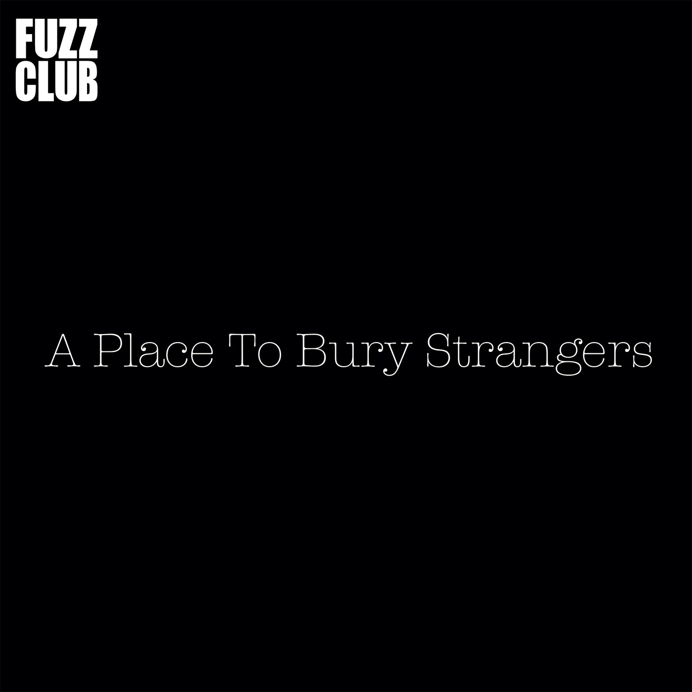 A Place To Bury Strangers Fuzz Club Session vinyle APTBS 2