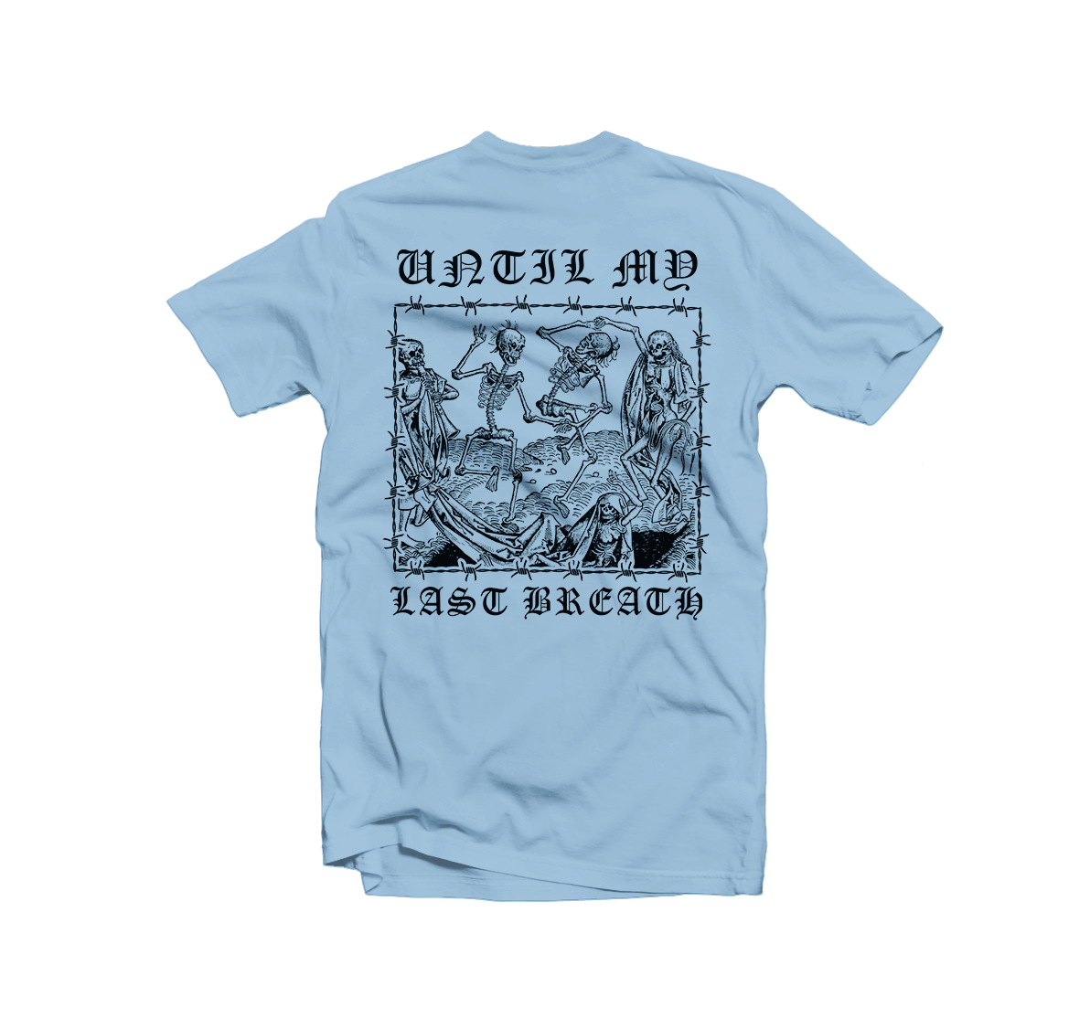 WHO I AM Until My Last Breath tee bleu clair coton