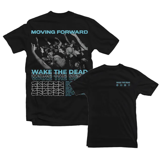 Wake The Dead Moving Forward t-shirt noir