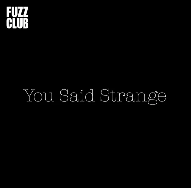 You Said Strange Fuzz Club Session vinyle standard